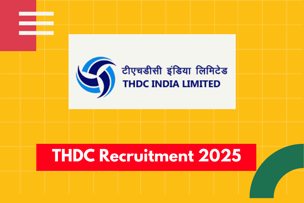 THDC Recruitment 2025 Notification & Online Application Form Out