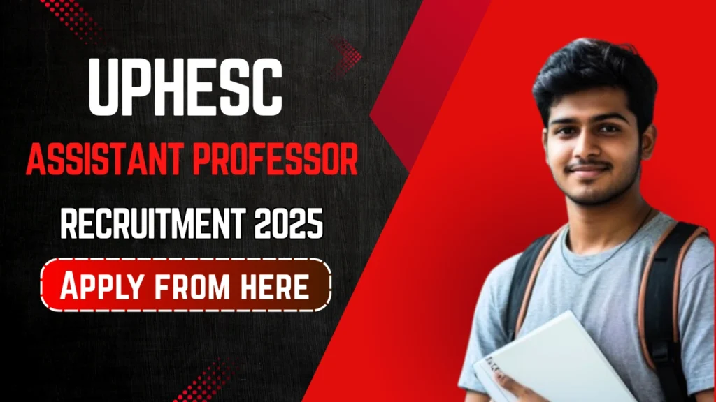 UPESSC Assistant Professor Recruitment 2025